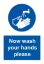 Sign - Now Wash Your Hands Please Rigid Plastic 20 x 30cm Blue On White